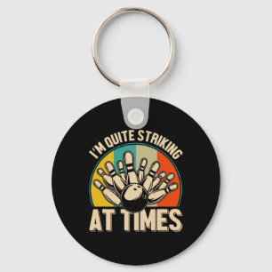 Bowling I'm Quite Striking At Times 1 Key Ring