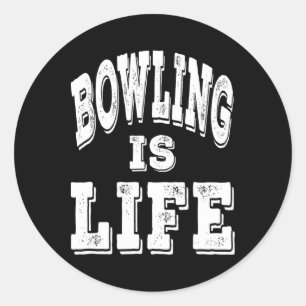 Bowling Is Life - Distressed White Lettering  Classic Round Sticker