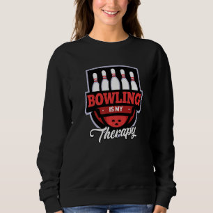 Bowling is my Therapy funny Bowling Outfit for Hob Sweatshirt