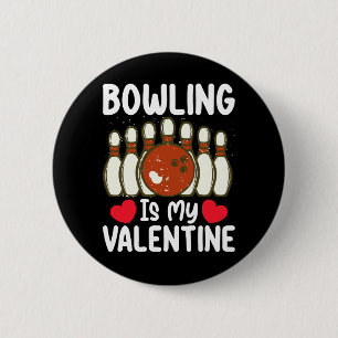 Bowling Is My Valentine Day Love Heart 6 Cm Round Badge