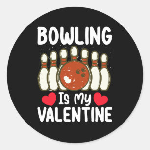 Bowling Is My Valentine Day Love Heart Classic Round Sticker