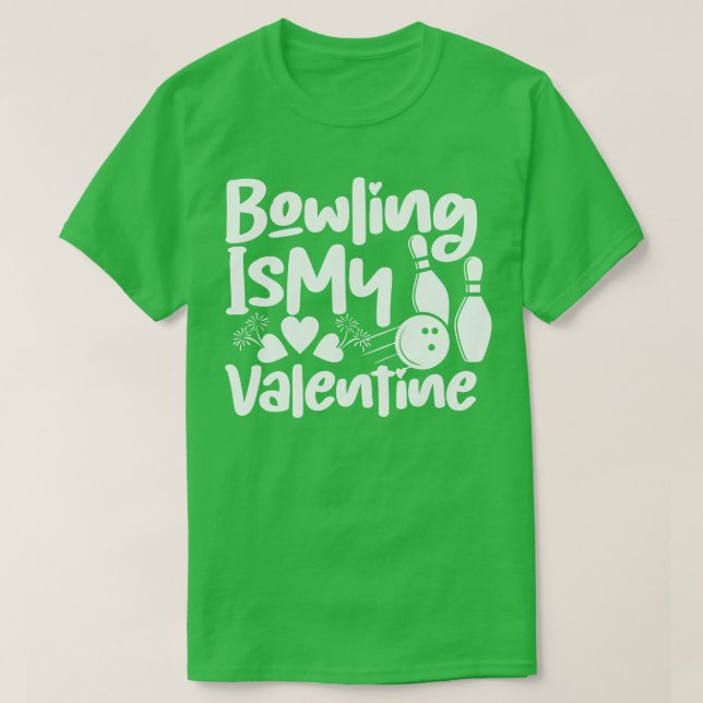 Bowling is the design of Strike Love for cs Day T-Shirt (Design Front)