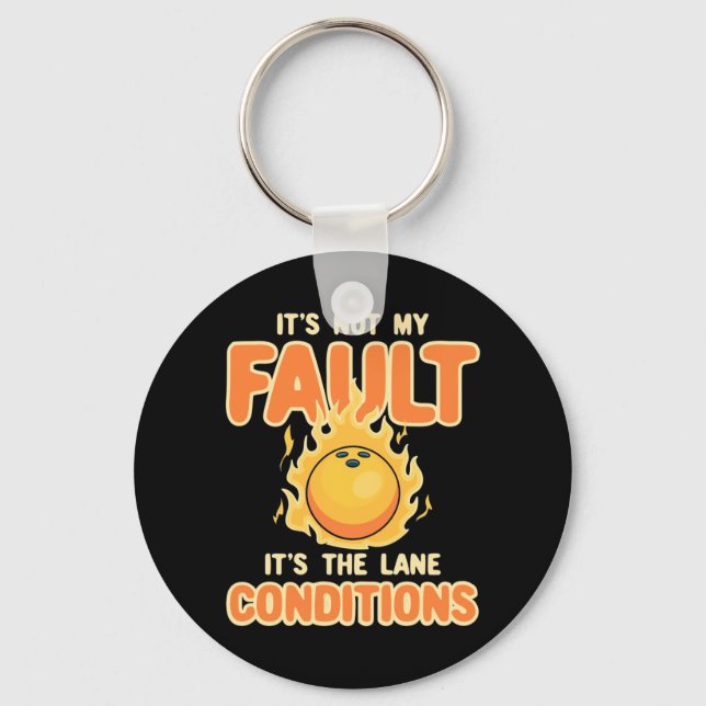 Bowling It Is The Lane Conditions Key Ring (Front)