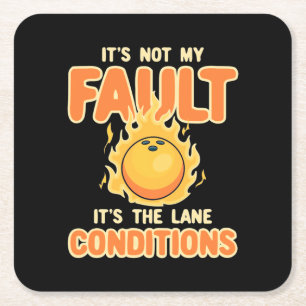 Bowling It Is The Lane Conditions Square Paper Coaster