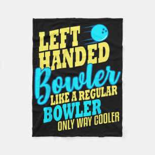 Bowling Left Handed Bowler Funny Team  Fleece Blanket
