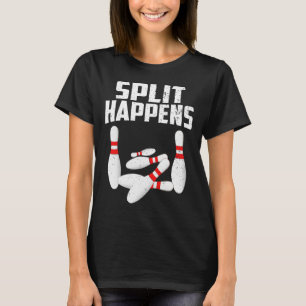 Bowling Lover Shirt Split Happens Men Women Kids