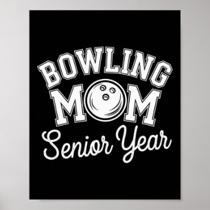Bowling Mama Mum Mother Of Senior Year Bowler For  Poster