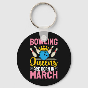 Bowling March Birthday Women Girls Ladies Queens Key Ring