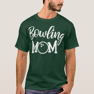 Bowling Mum Bowler Strikes T T-Shirt