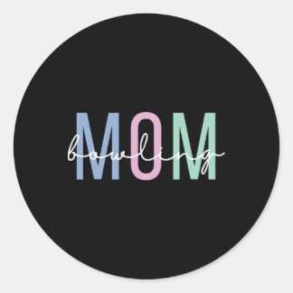 Bowling Mum Bowling Mama Mother’s Day 1 Classic Round Sticker
