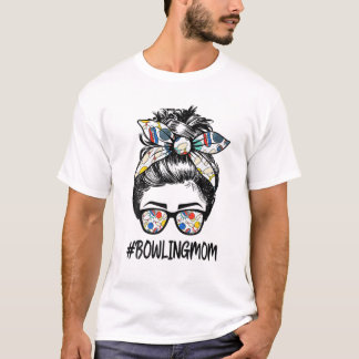 Bowling Mum Life Messy Bun Glasses Bandanna Mother T-Shirt