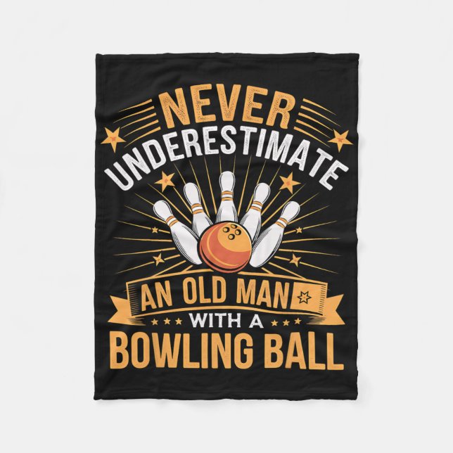 Bowling Never Underestimate An Old Man With A Bowl Fleece Blanket (Front)
