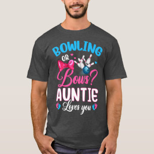 Bowling or Bows Auntie Loves You Gender Reveal Pin T-Shirt