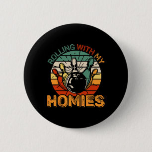 Bowling Outfit Rolling With My Homies Funny Bowler 6 Cm Round Badge