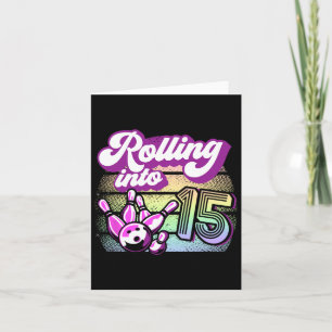 Bowling Party Rolling Into 15 Bowling Birthday Card