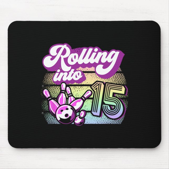 Bowling Party Rolling Into 15 Bowling Birthday  Mouse Pad (Front)