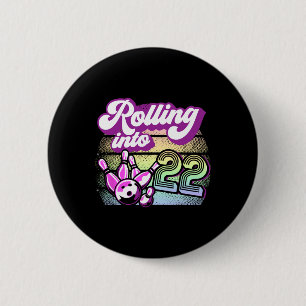 Bowling Party Rolling Into 22 Bowling Birthday  6 Cm Round Badge