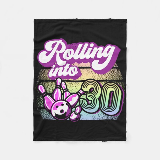 Bowling Party Rolling Into 30 Bowling Birthday  Fleece Blanket (Front)