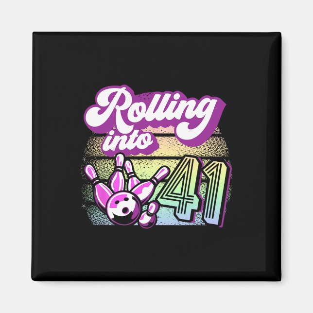 Bowling Party Rolling Into 41 Bowling Birthday  Magnet (Front)