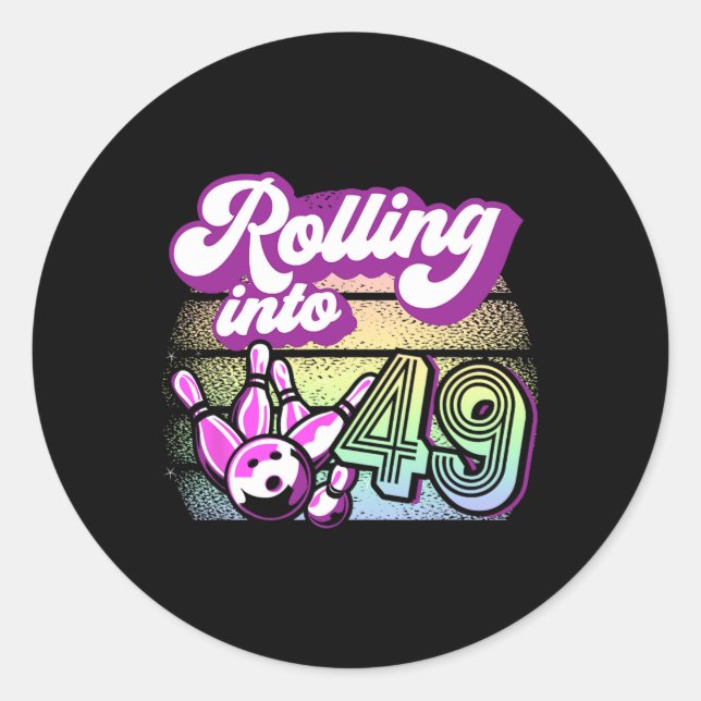 Bowling Party Rolling Into 49 Bowling Birthday  Classic Round Sticker (Front)