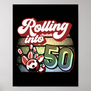Bowling Party Rolling Into 50 Bowling Birthday Poster