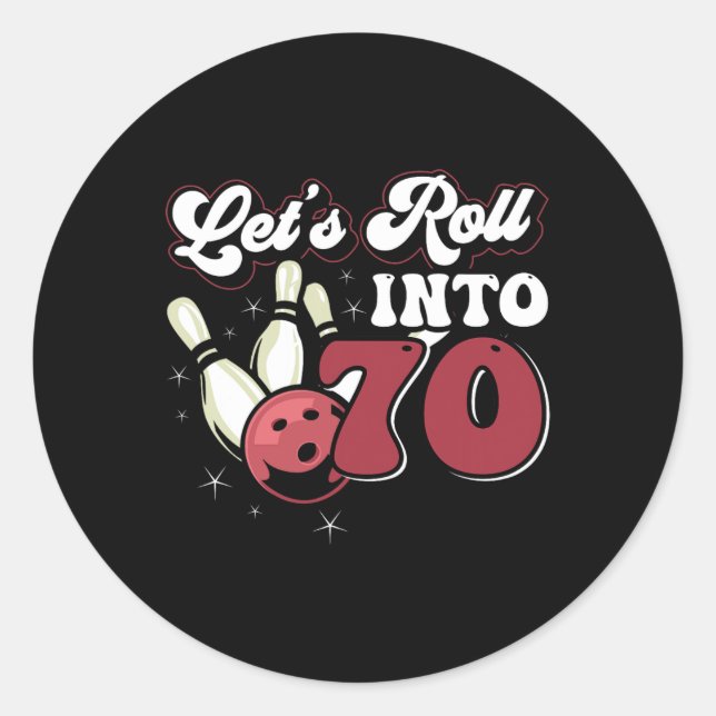 Bowling Party Rolling Into 70 Bowling Birthday  Classic Round Sticker (Front)