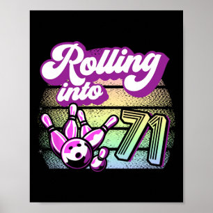 Bowling Party Rolling Into 71 Bowling Birthday Poster