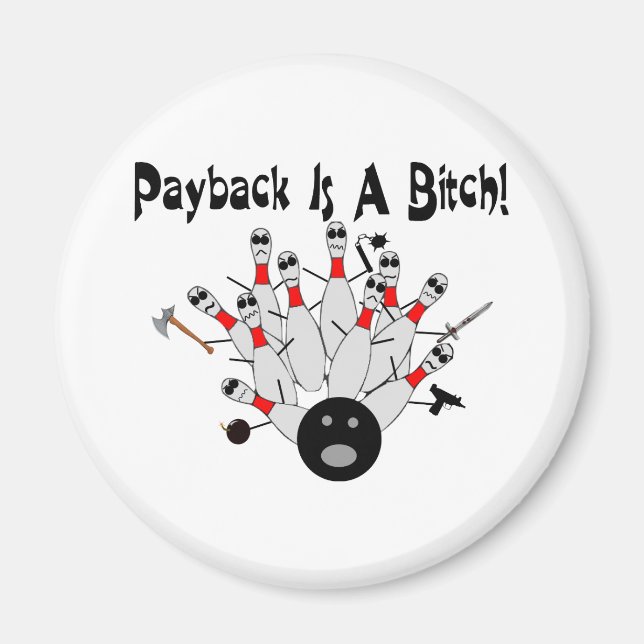 Bowling Payback Magnet (Front)