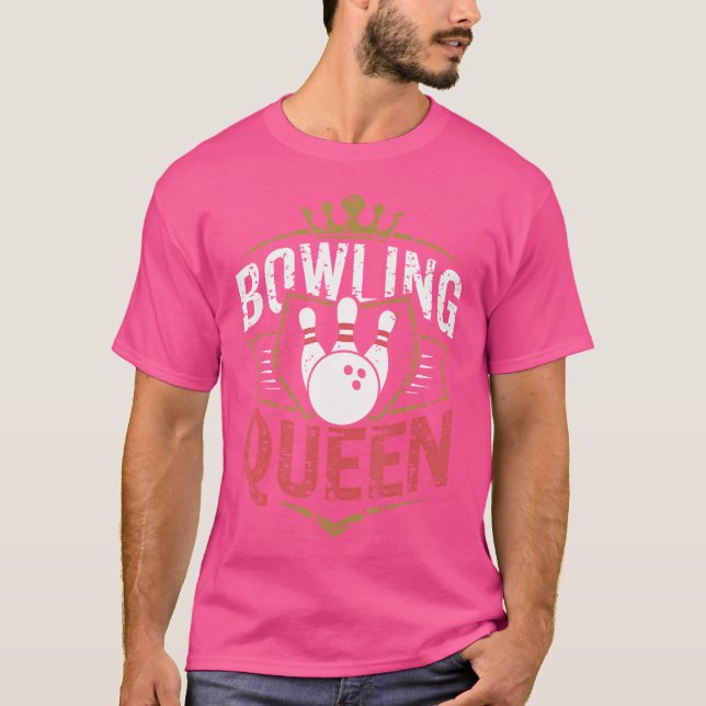 Bowling Queen Bowler Funny Bowling T-Shirt (Front)