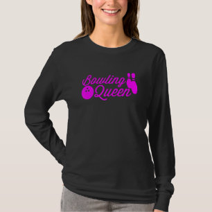 Bowling Queen Quote For Girls Bowlers 1 T-Shirt
