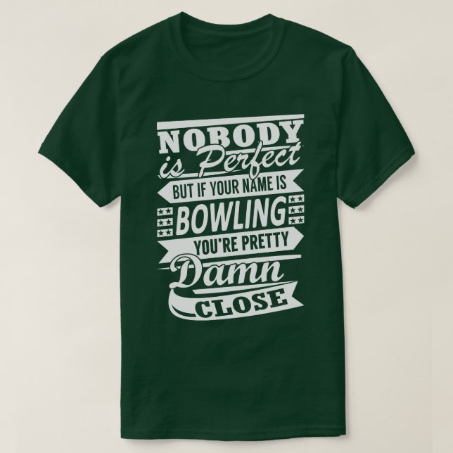 Bowling Quote T-Shirt (Design Front)