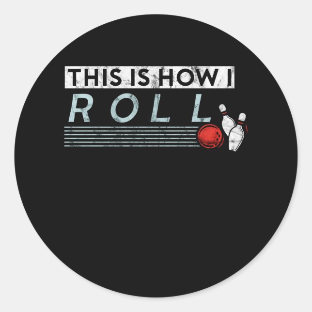 Bowling Quotes Funny Bowling Classic Round Sticker (Front)