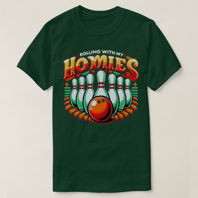 Bowling Rolling With My Homies Funny Bowler Men Wo T-Shirt (Design Front)