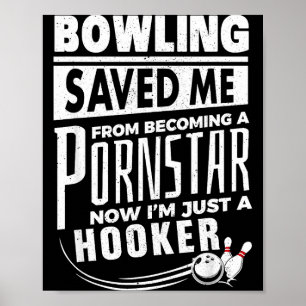 Bowling Saved Me From Becoming Star Now I'm Just  Poster