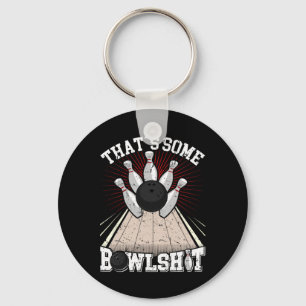 Bowling Shirt Funny That's Some Bowl Bowlers Key Ring