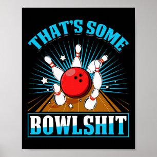 Bowling Shirt Funny That's Some Bowl Bowling Alley Poster