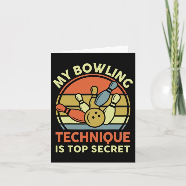 Bowling-shirt My Bowling Technique Is Top Secret D Card (Front)