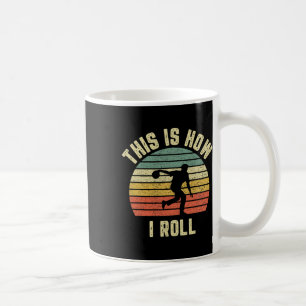 Bowling Shirt This Is How I Roll Retro Design Tee Coffee Mug