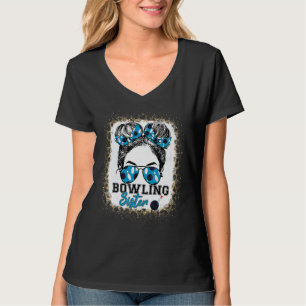 Bowling Sister Life Messy Bun Sunglasses Mothers D T-Shirt