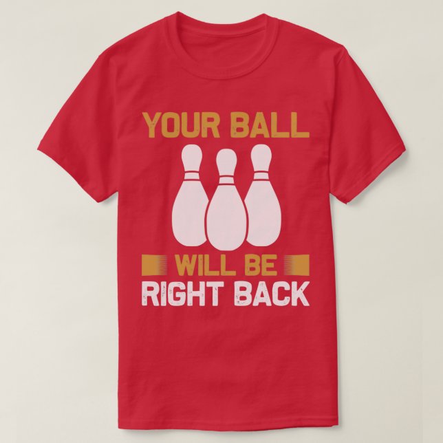 Bowling skittles gift PINS pins 4 T-Shirt (Design Front)