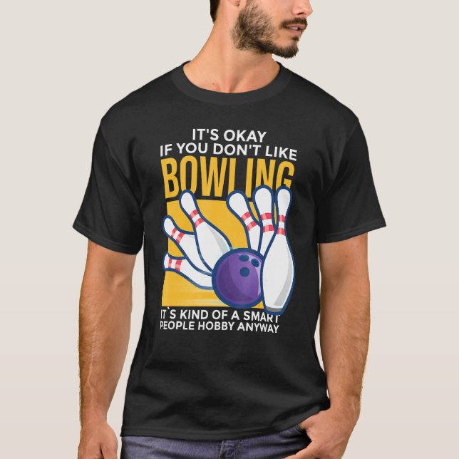 Bowling - Smart Peoples Hobby T-Shirt (Front)