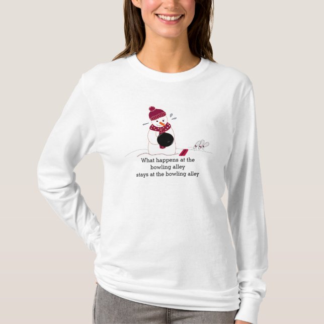 Bowling Snowman with Saying T-Shirt (Front)