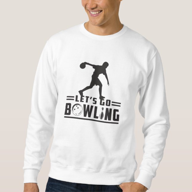 Bowling Sport Bowler Strike Bowl Funny Gift Idea Sweatshirt (Front)