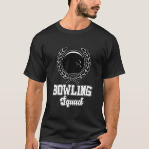 Bowling Squad Bowl Player Bowler Coach Sports Gra T-Shirt