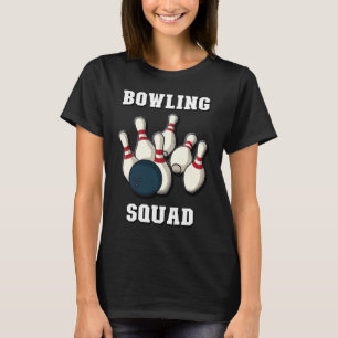Bowling Squad Men & Women Players Ten Pin Bowlin T-Shirt