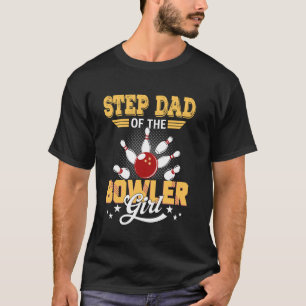 Bowling Step Dad Of The Bowler Girl Vintage Christ T-Shirt