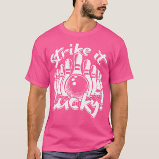 Bowling Strike It Lucky T-Shirt