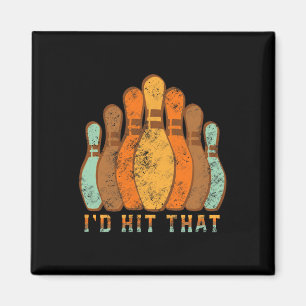 Bowling Team I'd Hit That Funny Bowling Vintage  Magnet