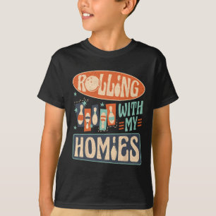 Bowling Team Pins Strikes Rolling With My Homies T-Shirt