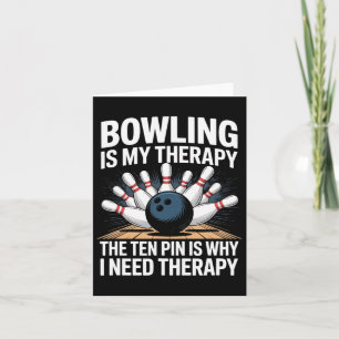Bowling Therapy Humour Ten Pin Frustration Design Card